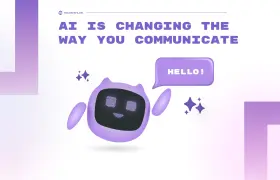 How AI is Changing the Way You Communicate with Customers