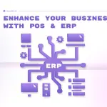 Enhance Your Business Efficiency with POS & ERP